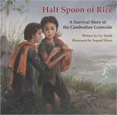 Half Spoon of Rice: A Survival Story of the Cambodian Genocide