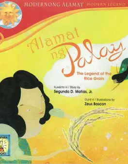 Alamat Ng Palay the Legend of the Rice Grain