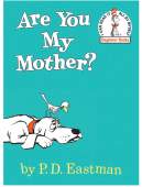 Are You My Mother?