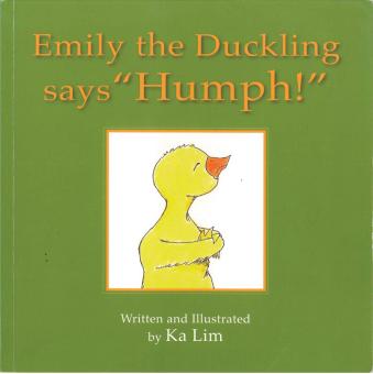Emily the Duckling says “Humph!”
