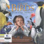 For the Birds: The Life of Roger Tory Peterson
