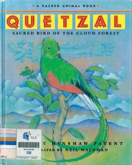 Quetzal: Sacred Bird of the Cloud Forest