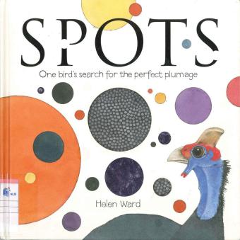 Spots: One Bird’s Search for the Perfect Plumage