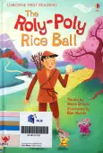 The Roly-Poly Rice Ball: A Japanese Fairy Tale